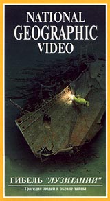 National Geographic Video Гибель `Лузитании` Формат: VHS Дистрибьютор: Пирамида Русский Закадровый перевод Лицензионные товары Характеристики видеоносителей 1994 г , 52 мин , Великобритания инфо 3730l.